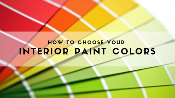 How to Choose Your Interior Paint Colors