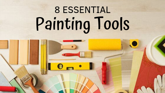 8 Essential Painting Tools