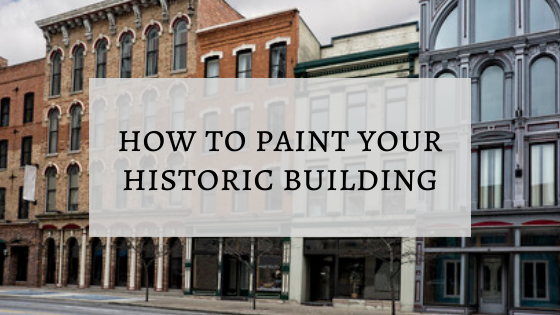 How to Paint Your Historic Building